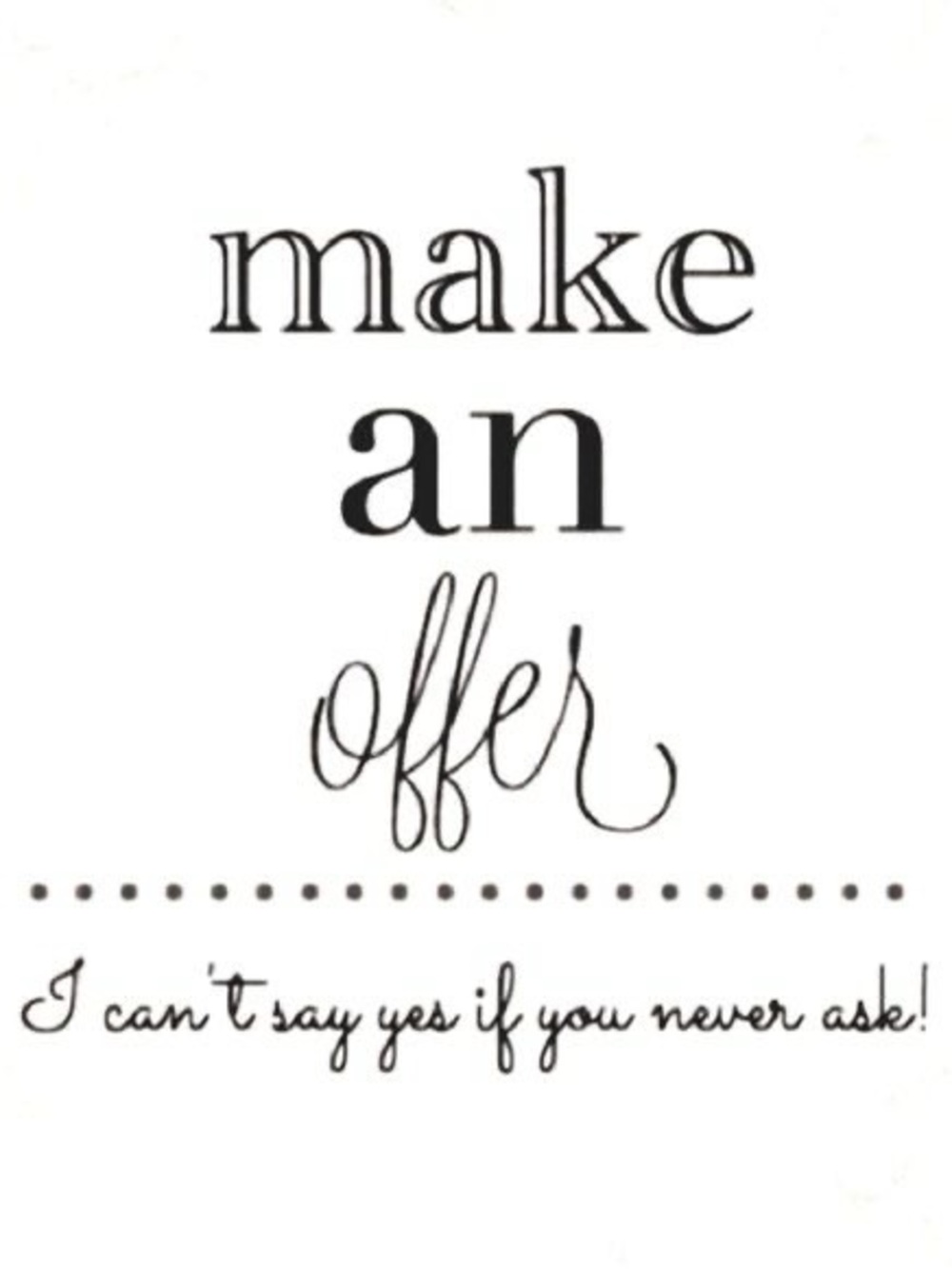 Make An Offer Wall Art Print - Black & White